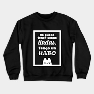 Fun cat quote in spanish Crewneck Sweatshirt